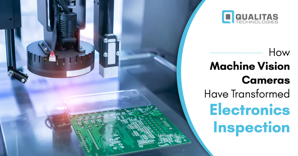 How Machine Vision Cameras Have Transformed Electronics Inspection