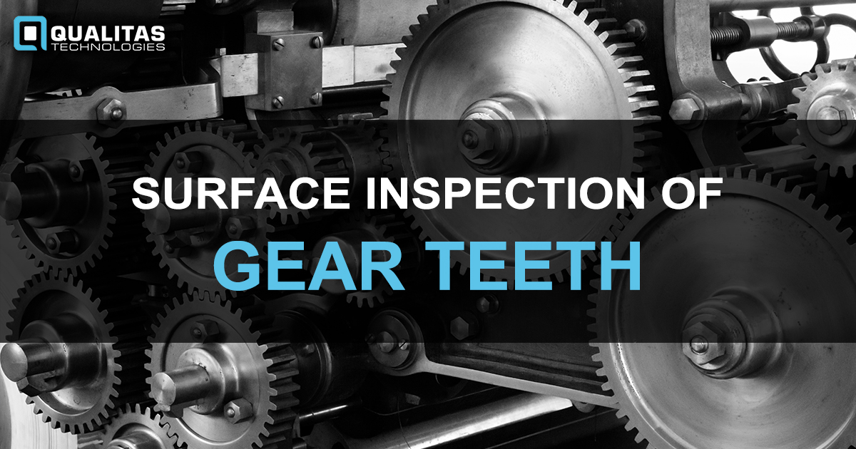 GEAR INSPECTION – SURFACE CHECK OF TEETH