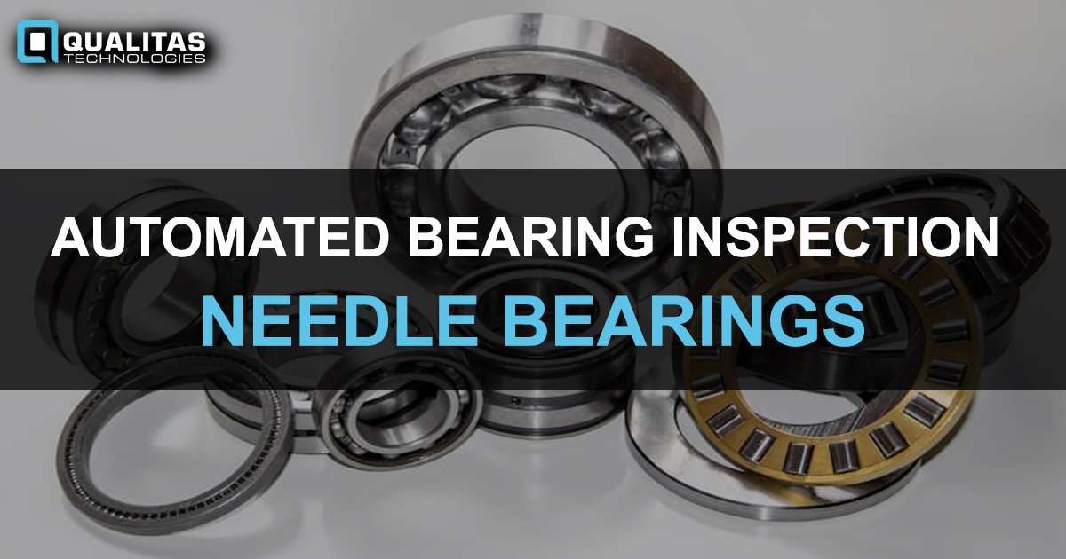 Automated Bearing Inspection- Needle Bearings- Use Case