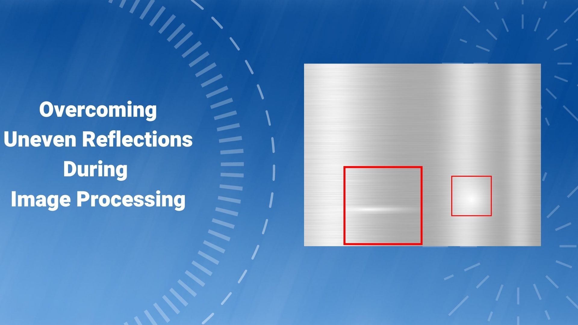 How do you overcome uneven reflections during image processing?
